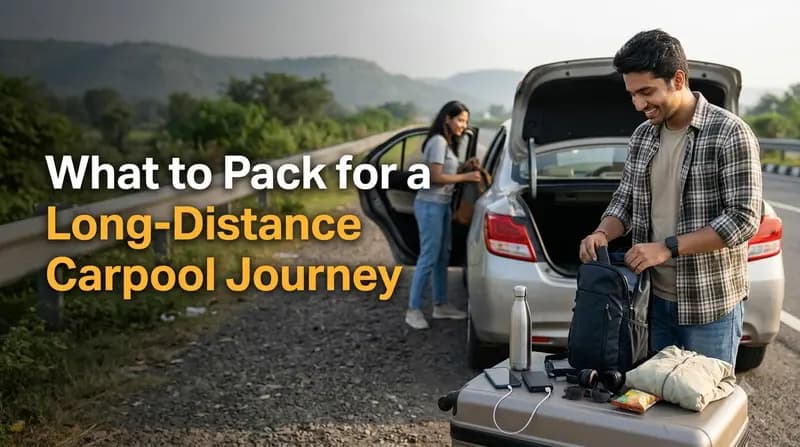 What to Pack for a Long-Distance Carpool Journey